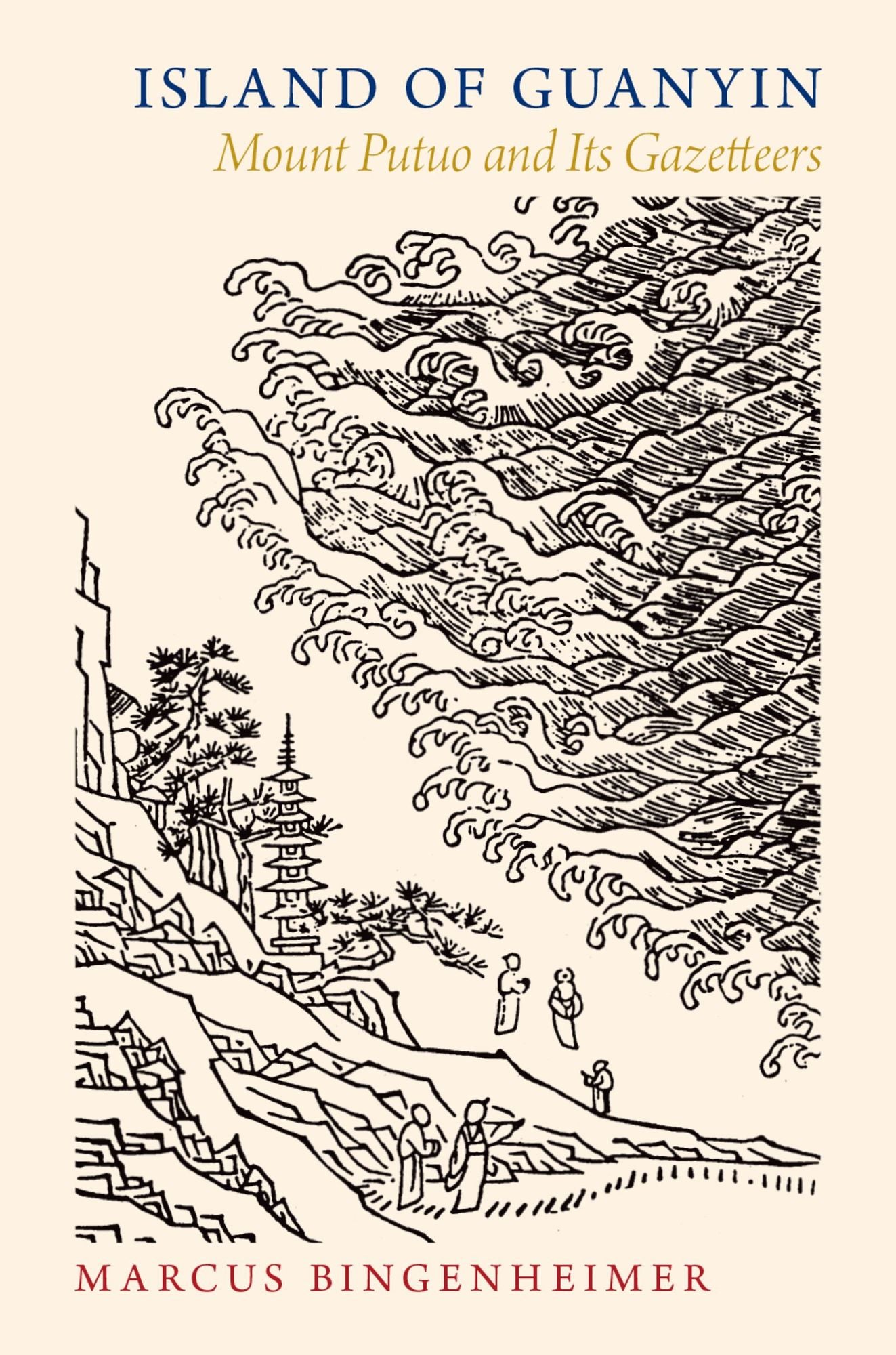 Island of Guanyin: Mount Putuo and Its Gazetteers