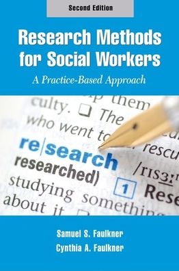 Research Methods for Social Workers: A Practice-Based Approach
