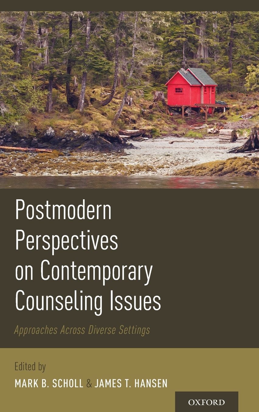 Postmodern Perspectives on Contemporary Counseling Issues: Approaches Across Diverse Settings