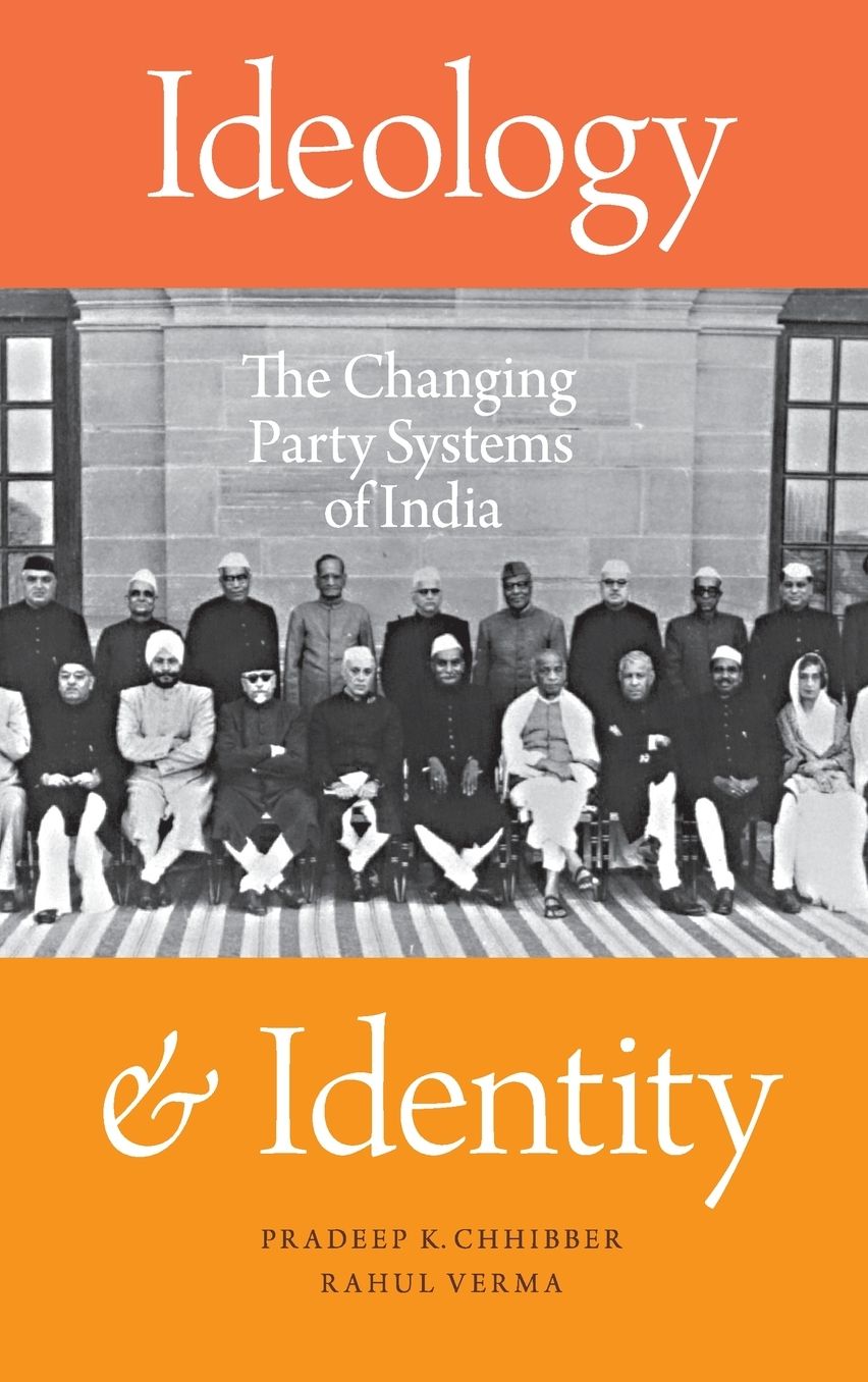 Ideology and Identity: The Changing Party Systems of India