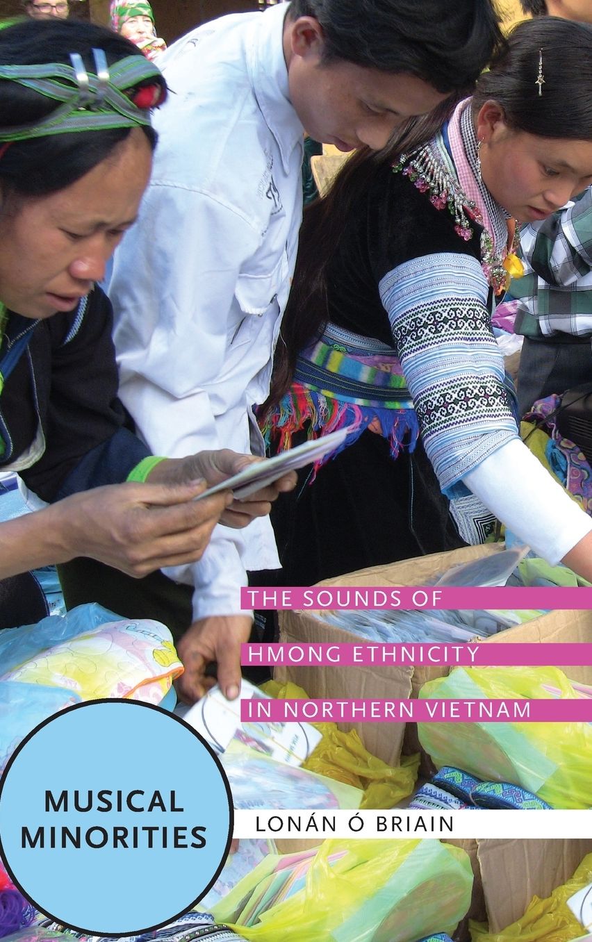 Musical Minorities: The Sounds of Hmong Ethnicity in Northern Vietnam