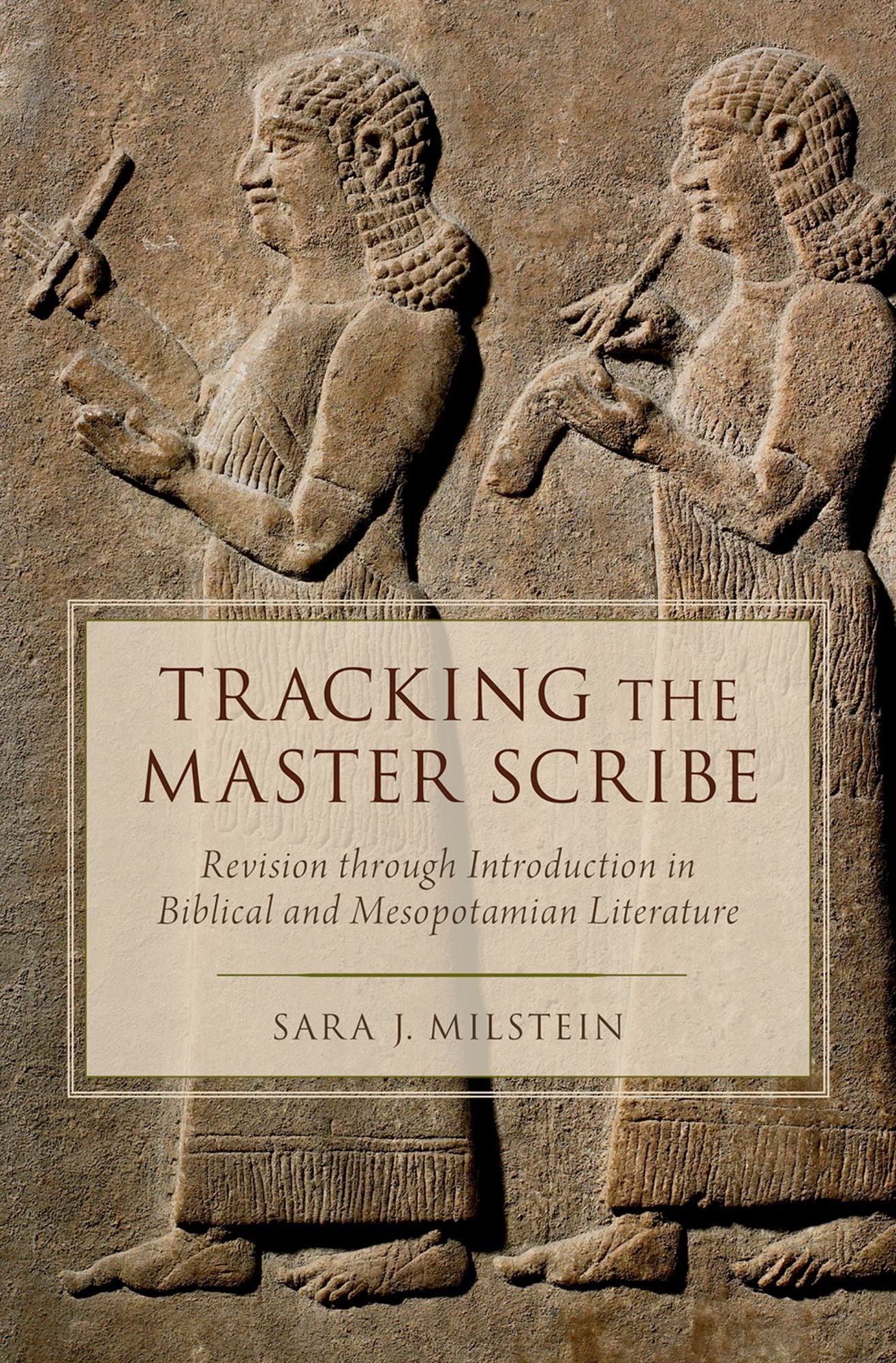 Tracking the Master Scribe: Revision through Introduction in Biblical and Mesopotamian Literature