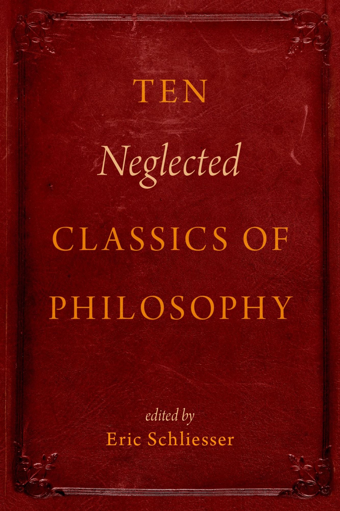 Ten Neglected Classics of Philosophy