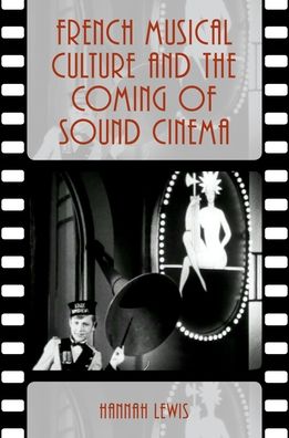 French Musical Culture and the Coming of Sound Cinema