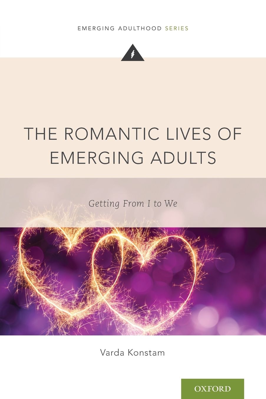 The Romantic Lives of Emerging Adults : Getting from I to We