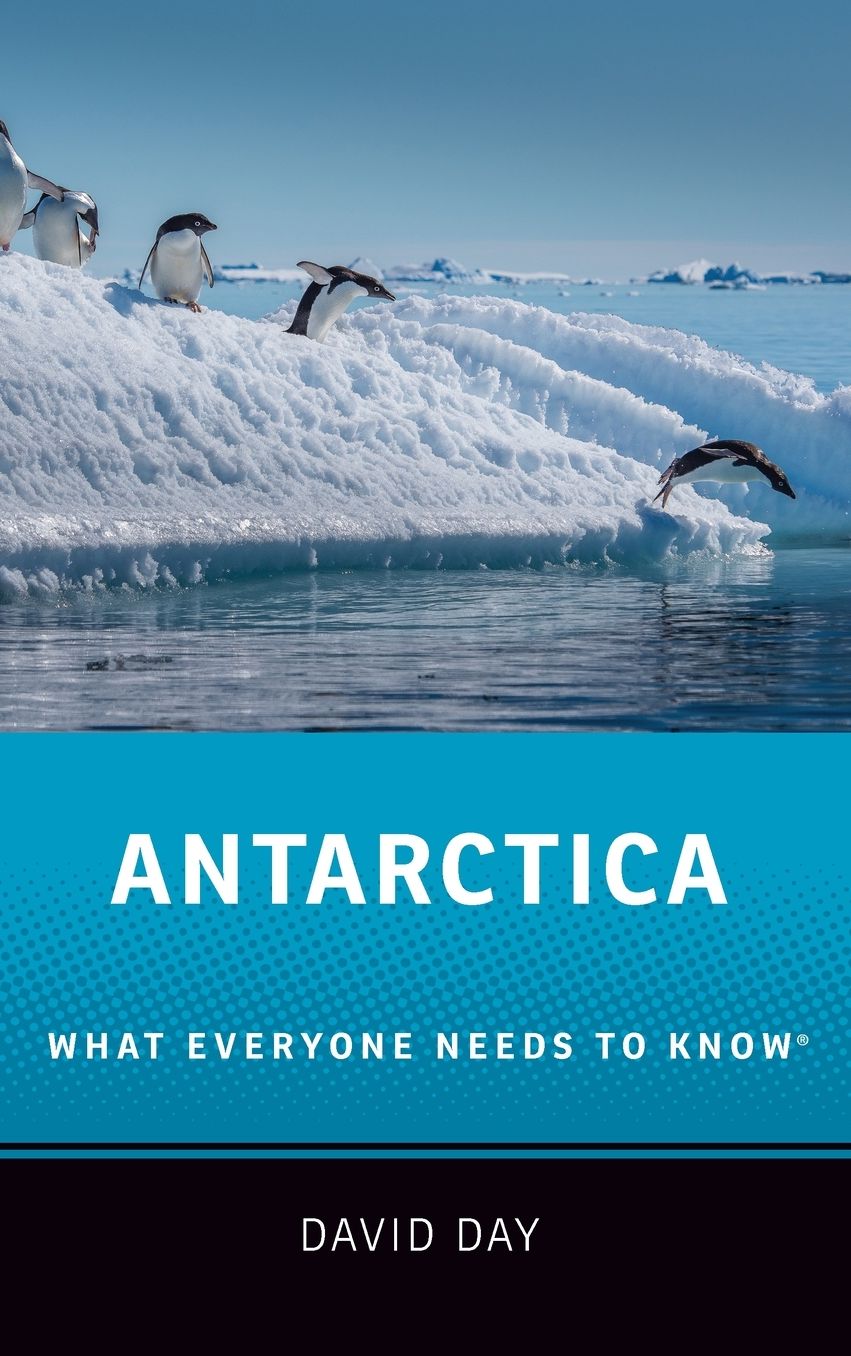 Antarctica: What Everyone Needs to Know(r)