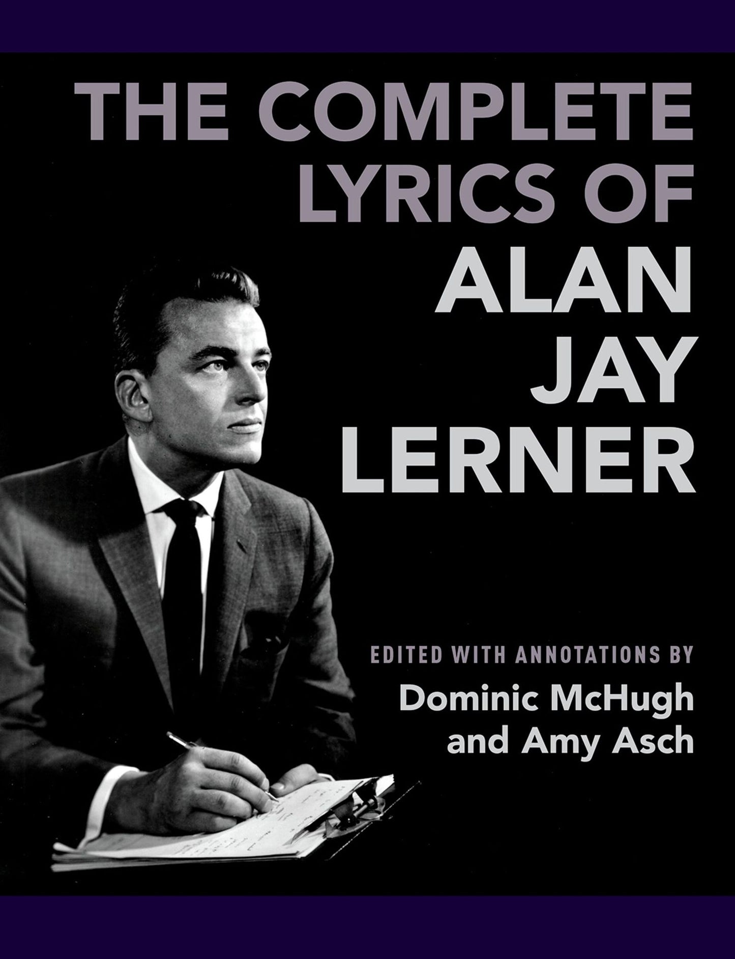 The Complete Lyrics of Alan Jay Lerner