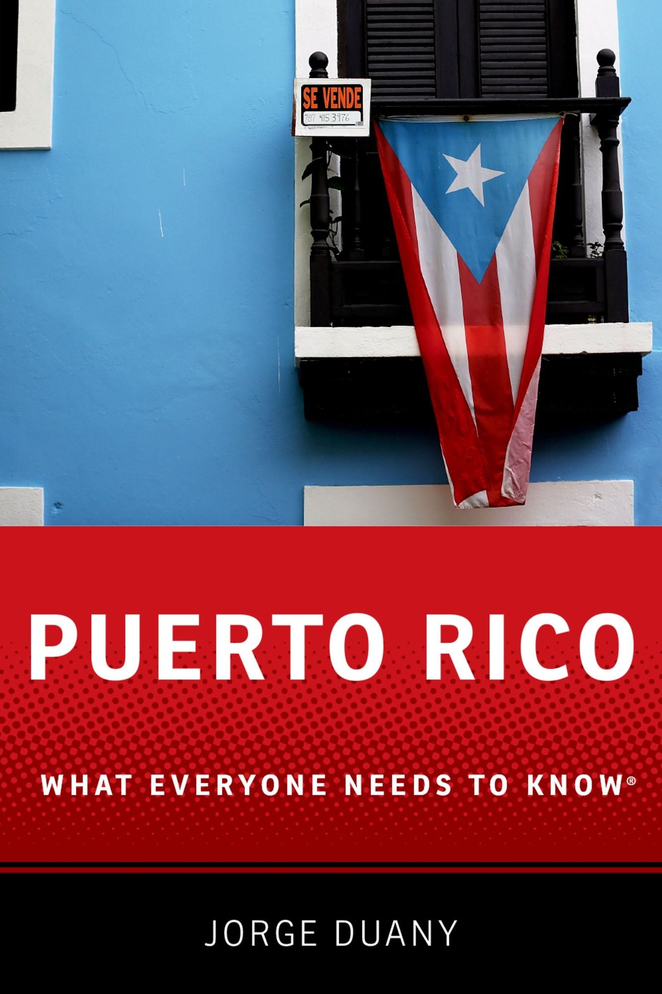Puerto Rico: What Everyone Needs to Know#x000AE;