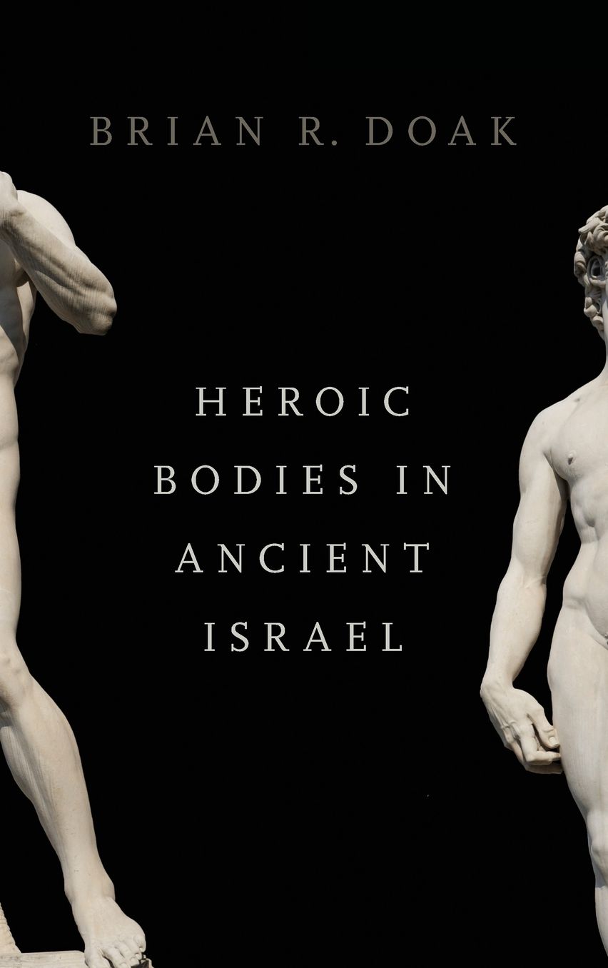 Heroic Bodies in Ancient Israel