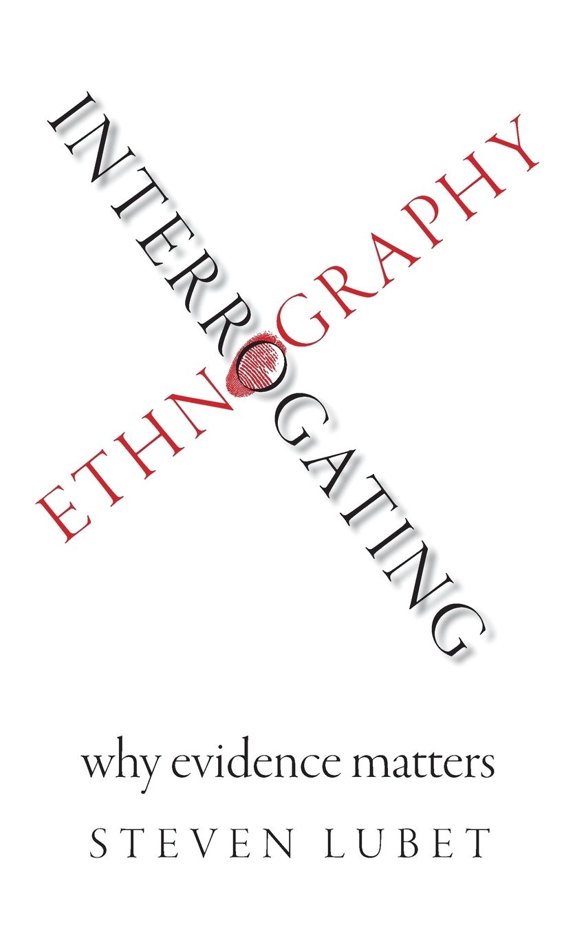 Interrogating Ethnography: Why Evidence Matters
