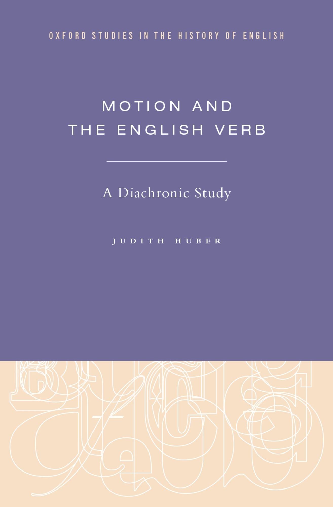 Motion and the English Verb: A Diachronic Study