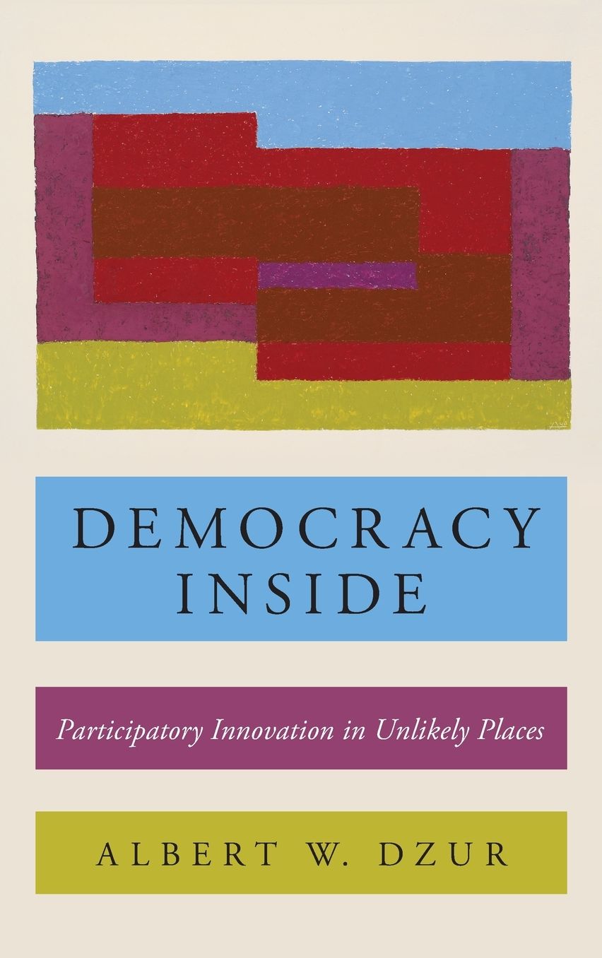 Democracy Inside: Participatory Innovation in Unlikely Places