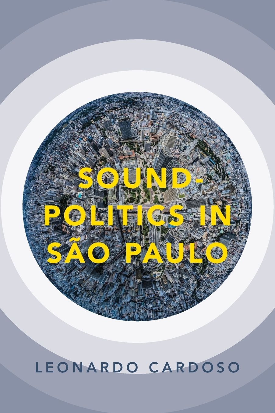 Sound-Politics in Sï¿½o Paulo