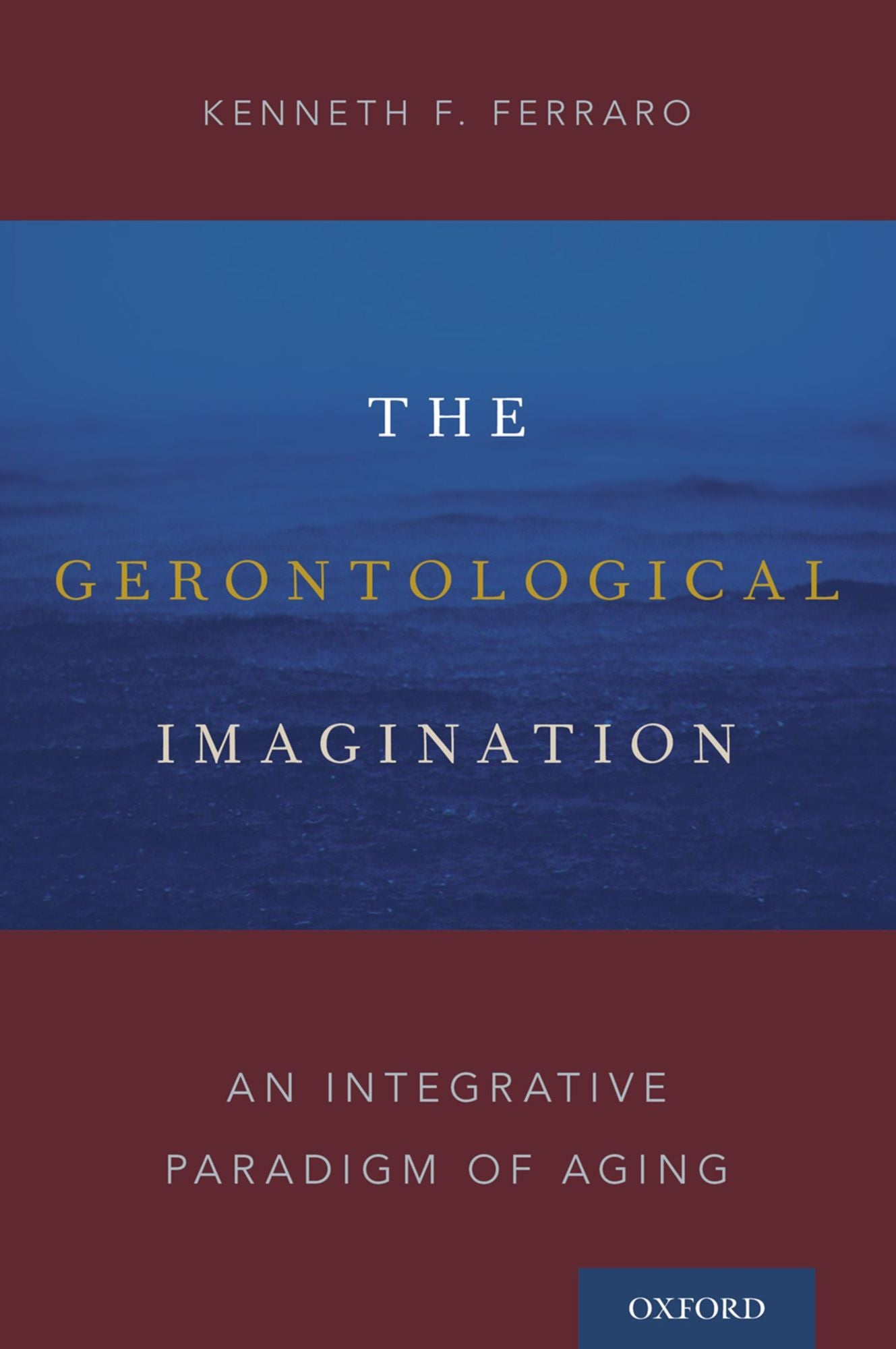 The Gerontological Imagination: An Integrative Paradigm of Aging