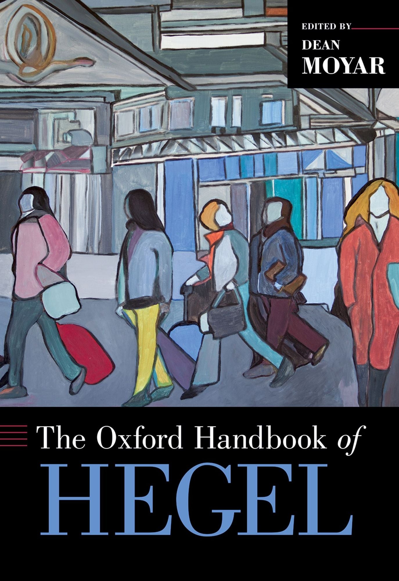 The Oxford Handbook of Hegel