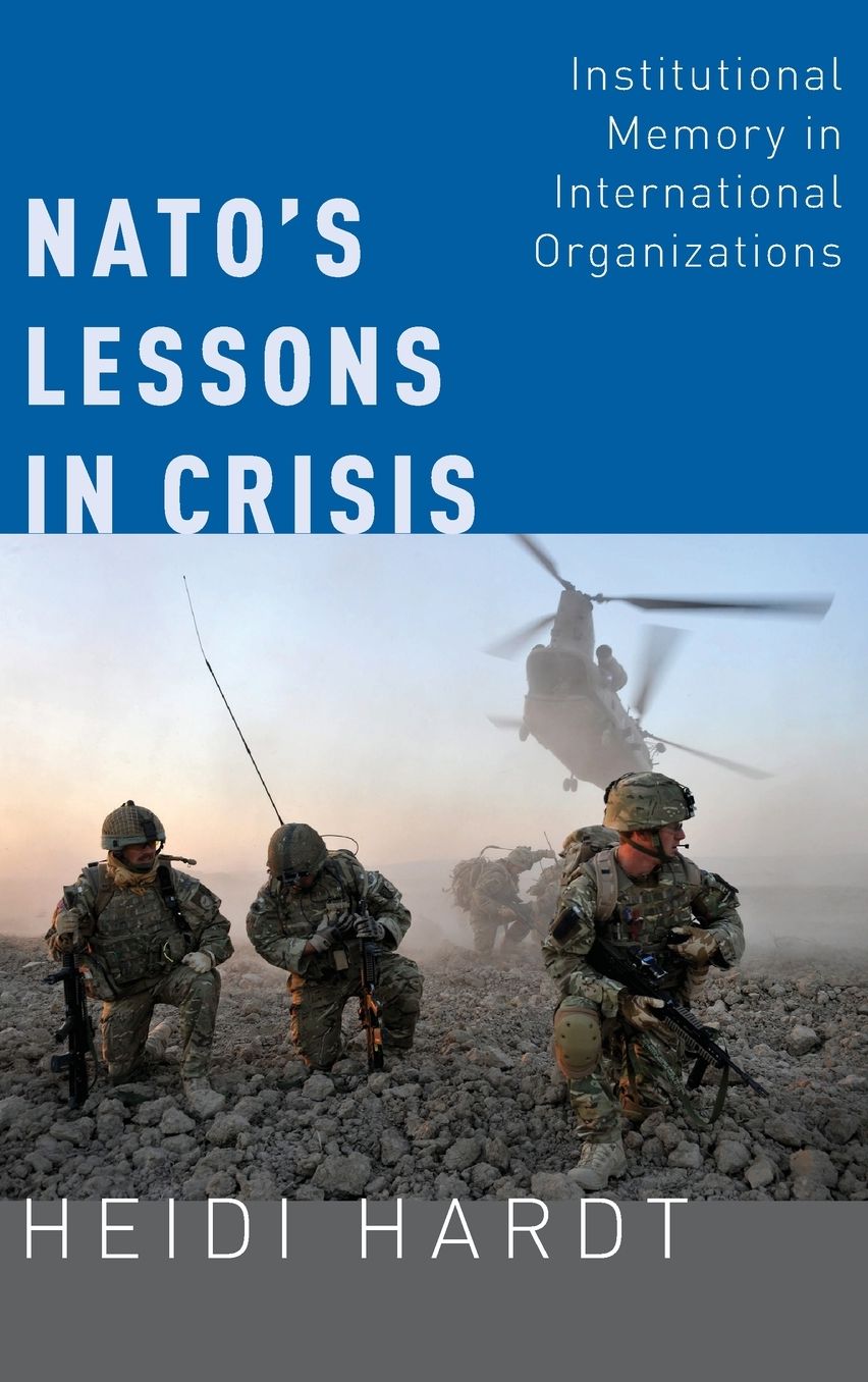 Nato's Lessons in Crisis: Institutional Memory in International Organizations
