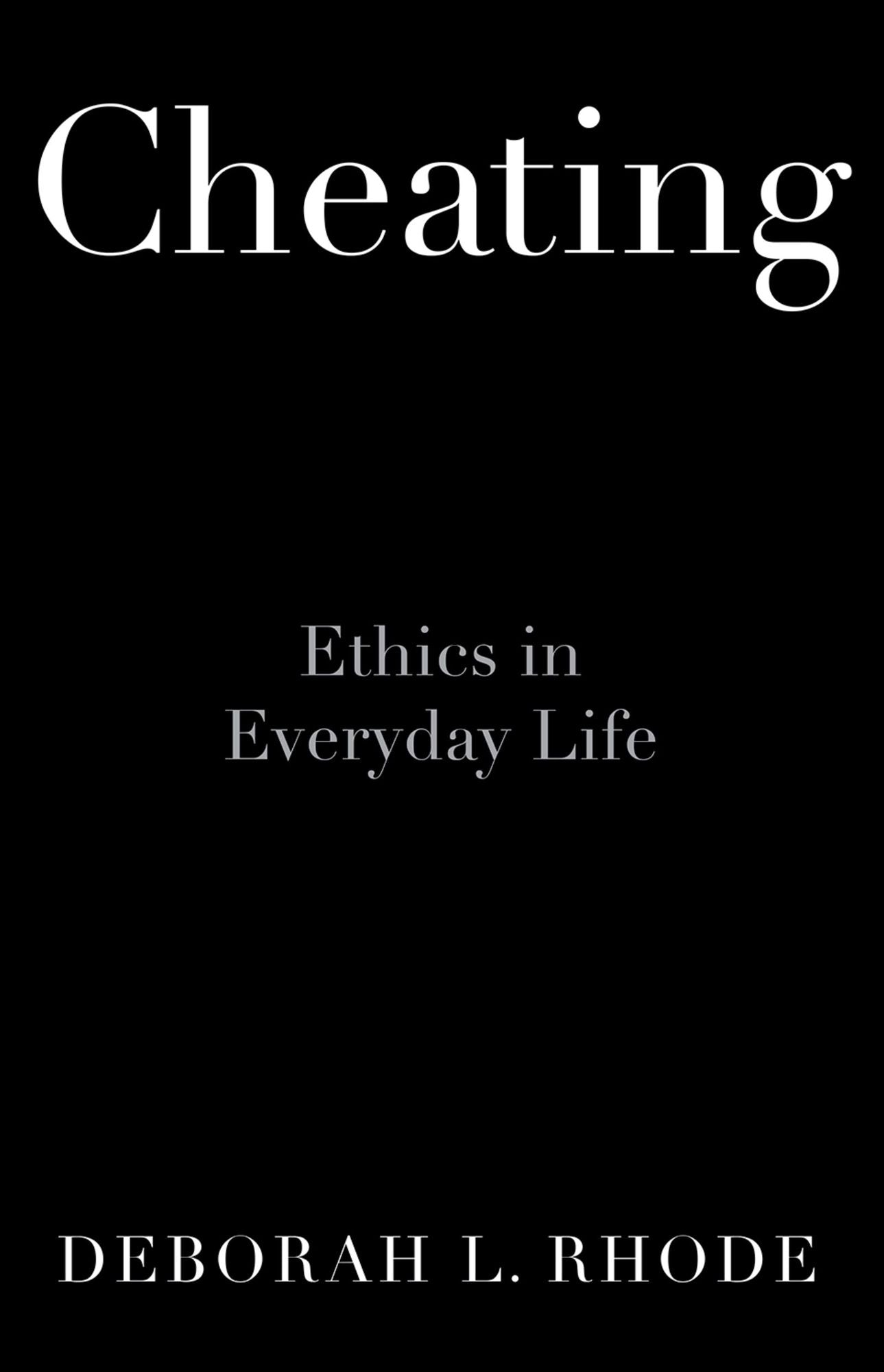 Cheating: Ethics in Everyday Life