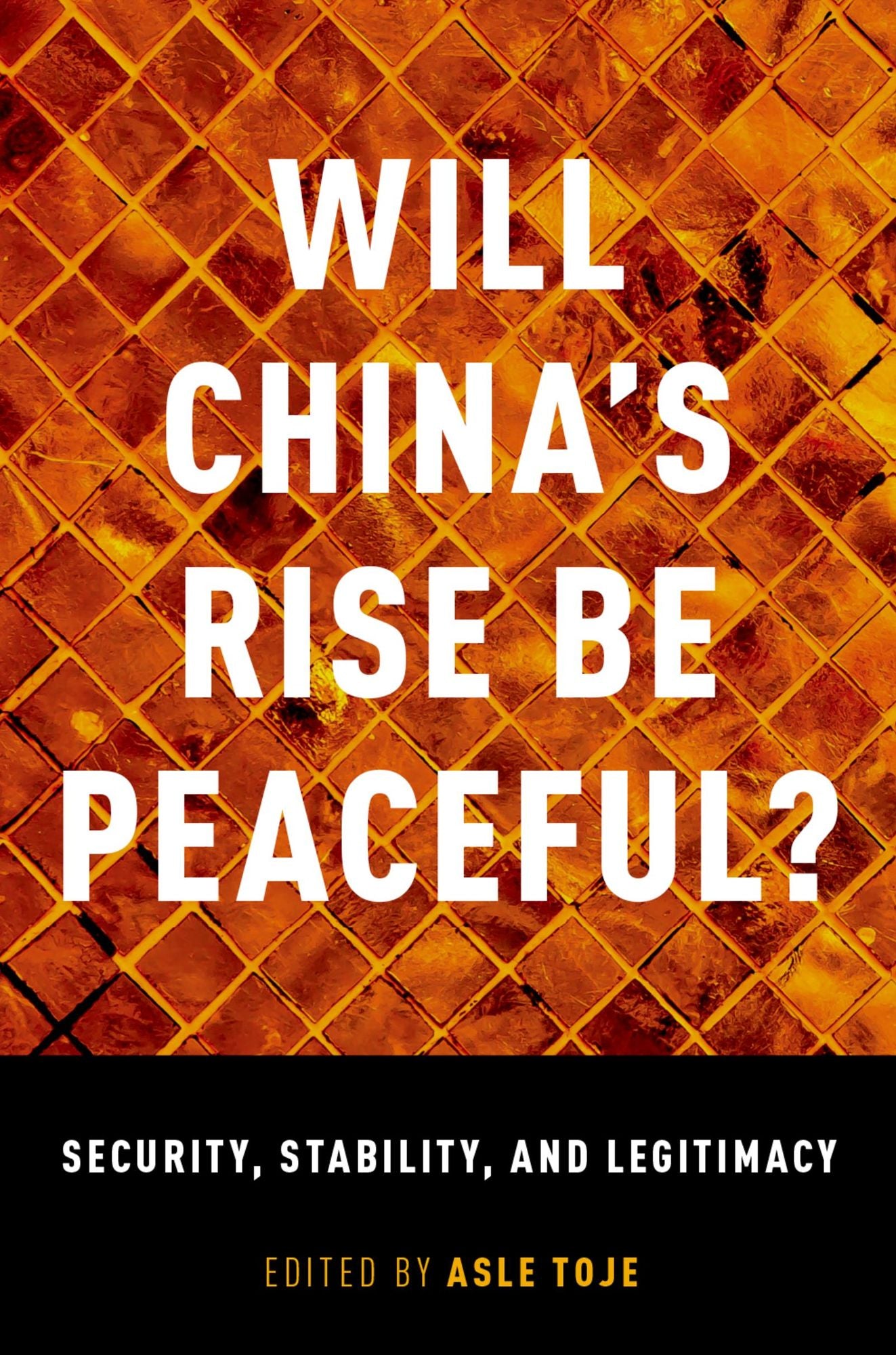 Will China's Rise Be Peaceful?: The Rise of a Great Power in Theory, History, Politics, and the Future