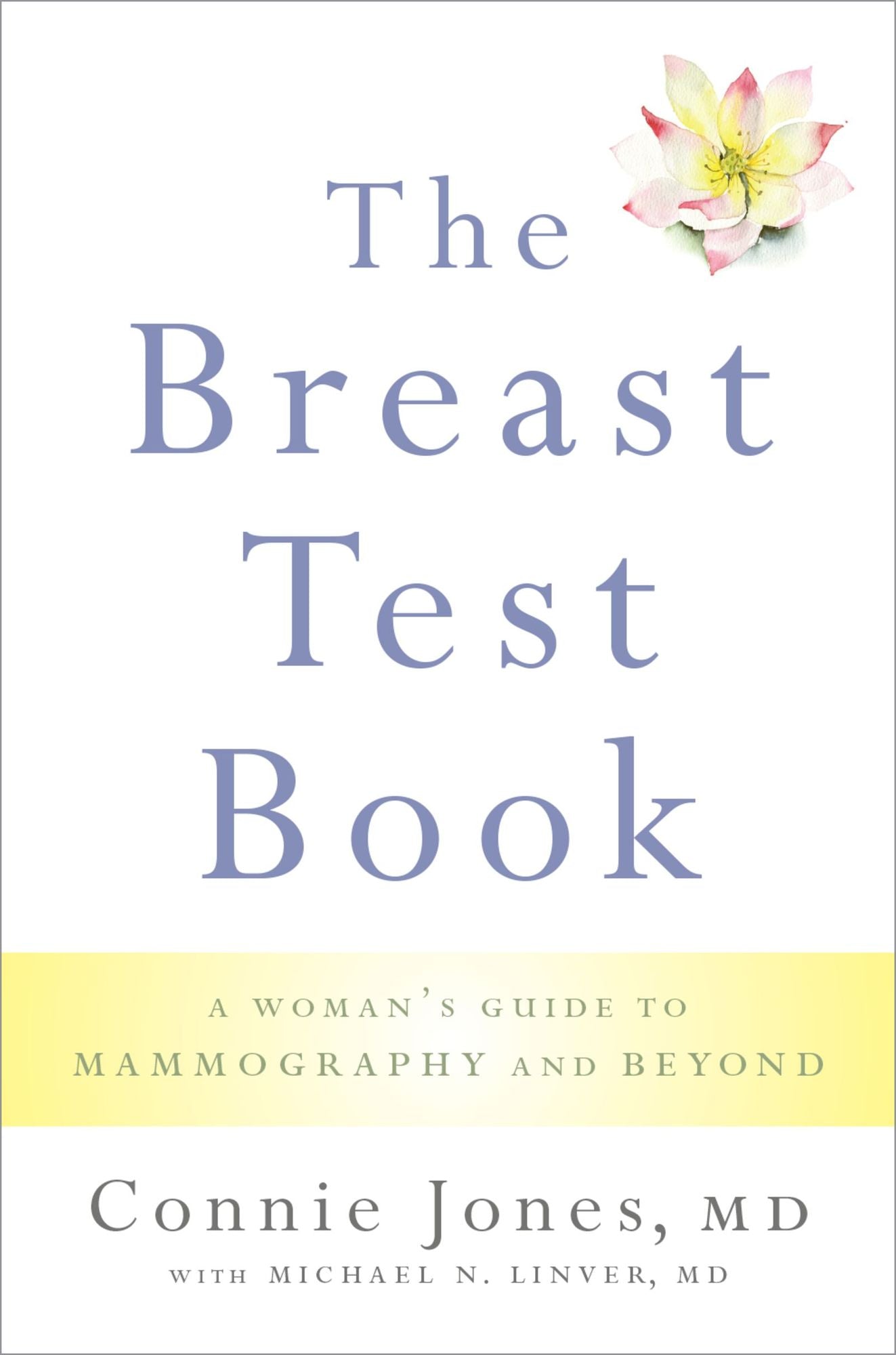 The Breast Test Book: A Woman's Guide to Mammography and Beyond