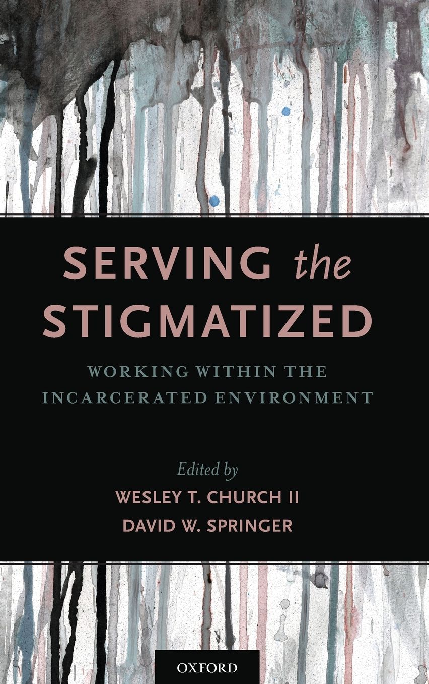 Serving the Stigmatized: Working Within the Incarcerated Environment