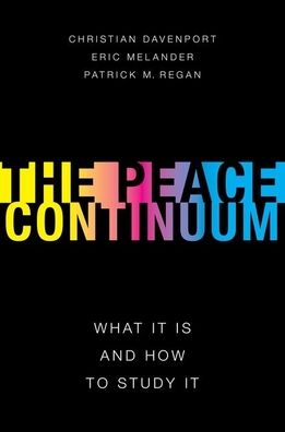 The Peace Continuum : What It Is and How to Study It