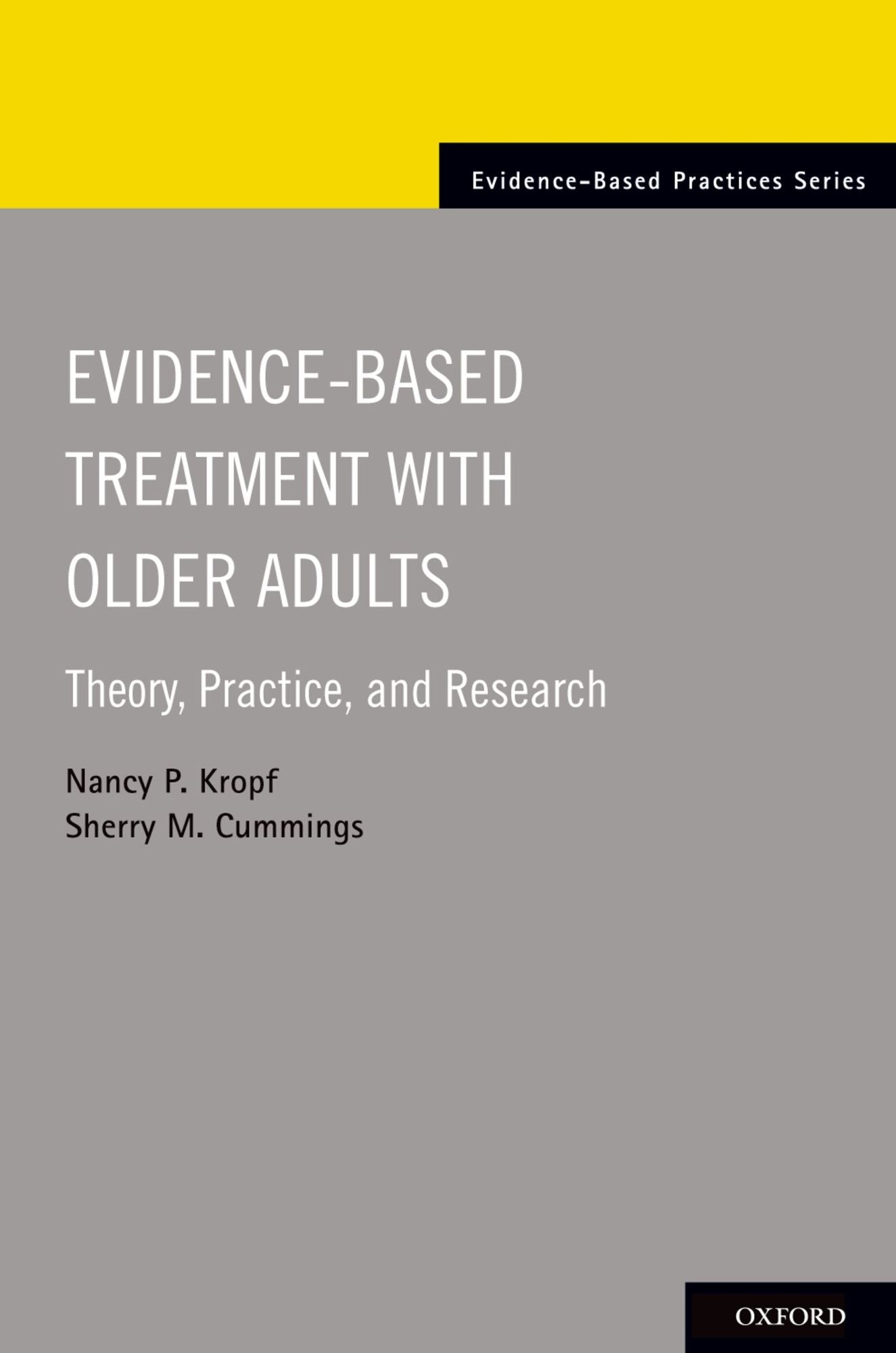 Evidence-Based Treatment with Older Adults: Theory, Practice, and Research
