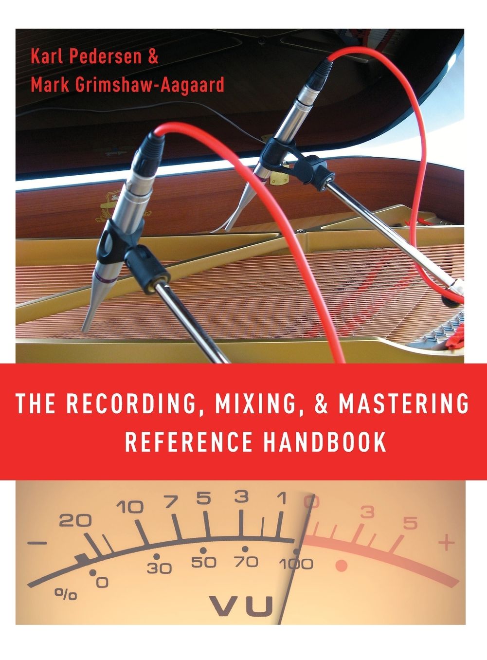 The Recording, Mixing, and Mastering Reference Handbook
