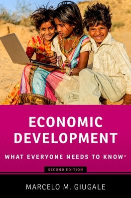 Economic Development: What Everyone Needs to Know