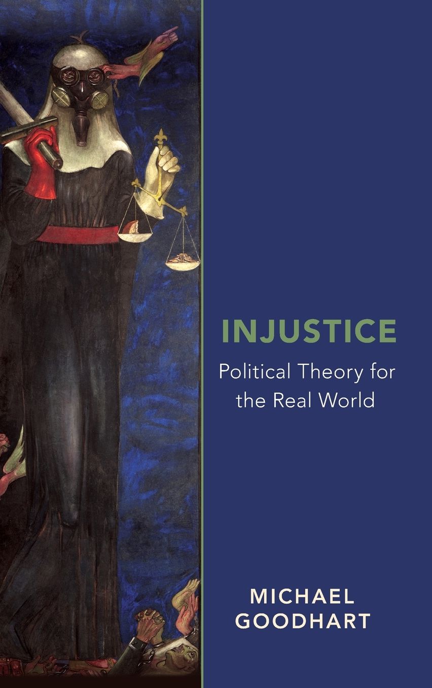 Injustice: Political Theory for the Real World