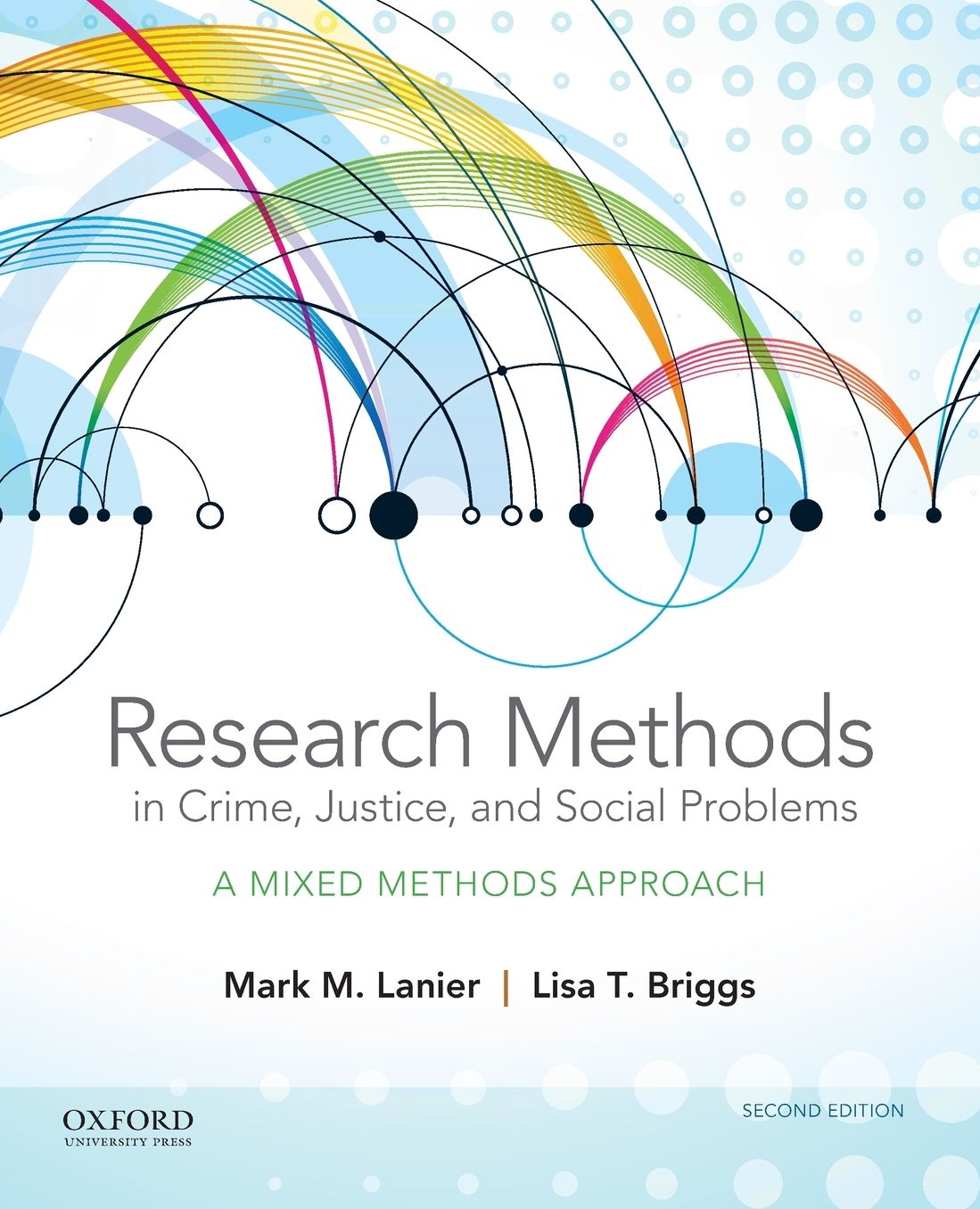 Research Methods in Crime, Justice, and Social Problems: A Mixed Methods Approach