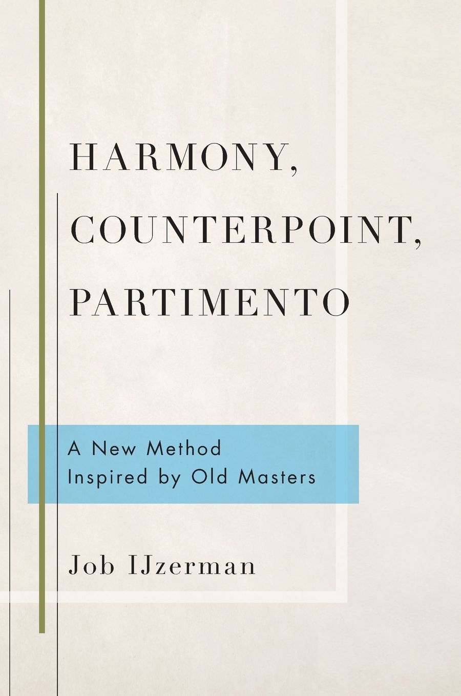 Harmony, Counterpoint, Partimento: A New Method Inspired by Old Masters