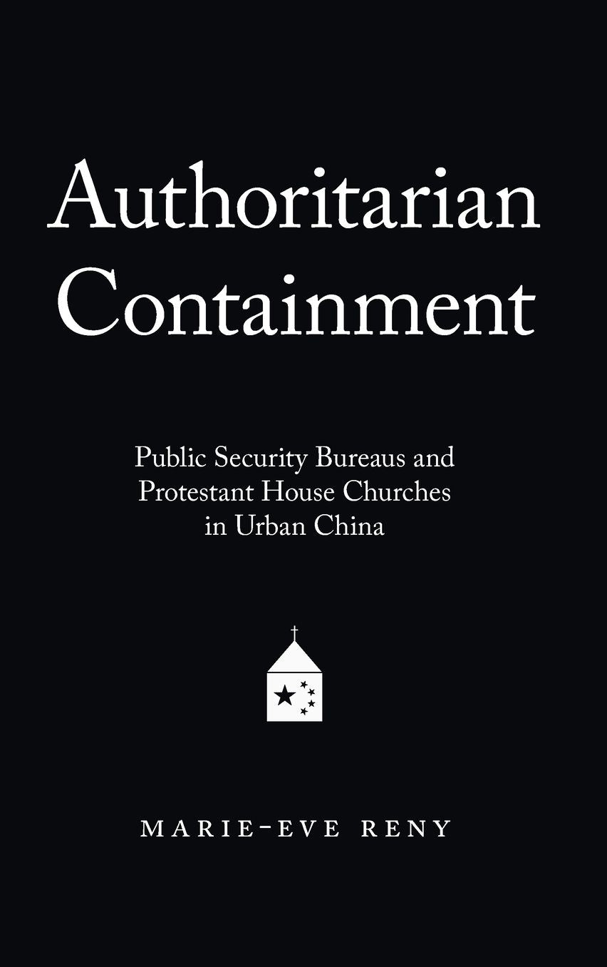 Authoritarian Containment: Public Security Bureaus and Protestant House Churches in Urban China