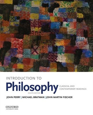 Introduction to Philosophy: Classical and Contemporary Readings