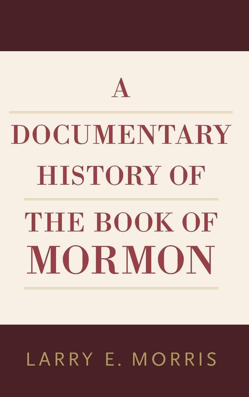 A Documentary History of the Book of Mormon