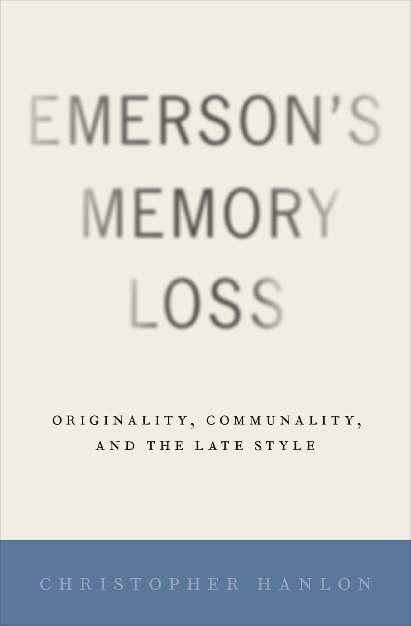 Emerson's Memory Loss: Originality, Communality, and the Late Style