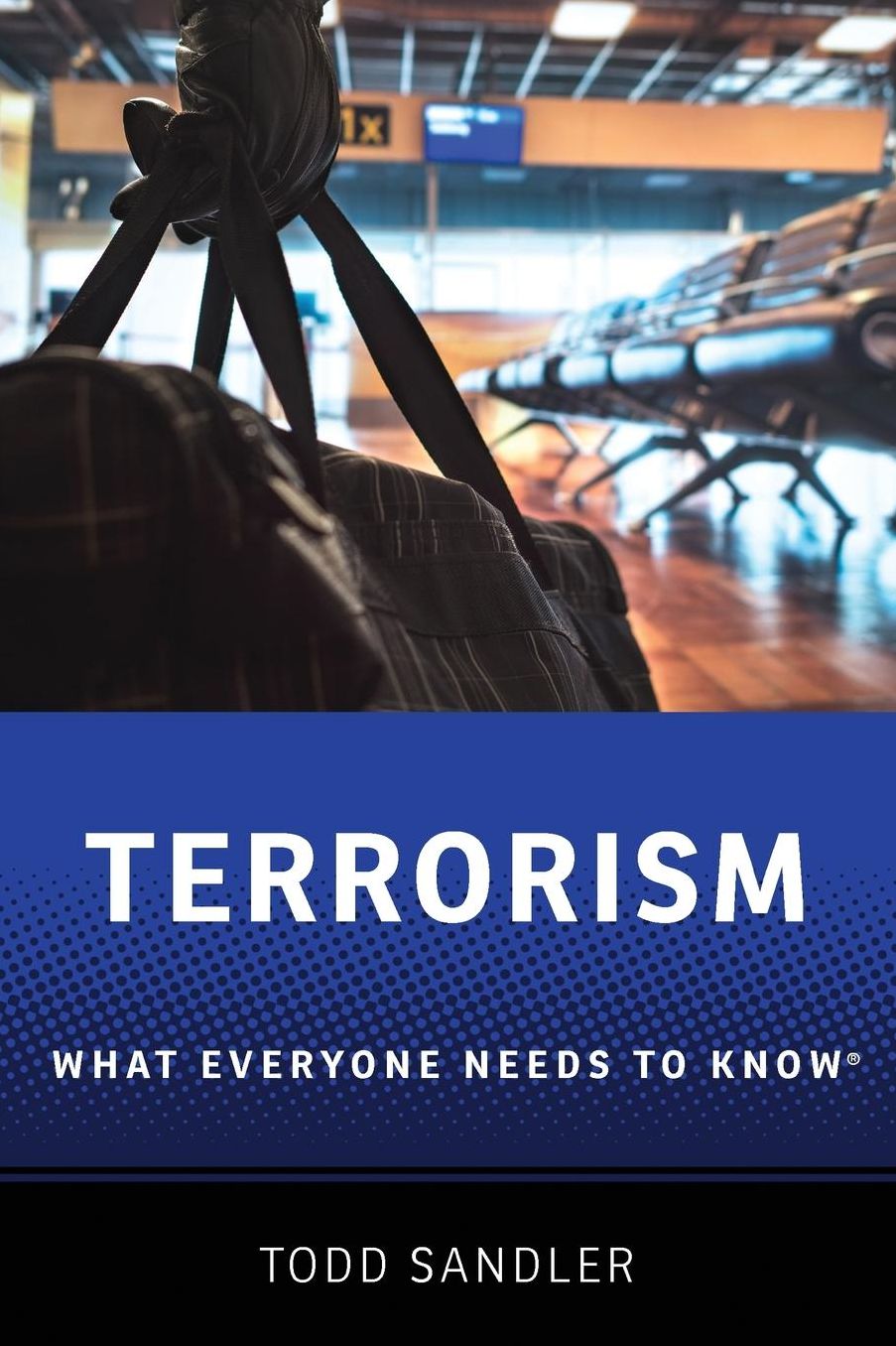 Terrorism: What Everyone Needs to Know