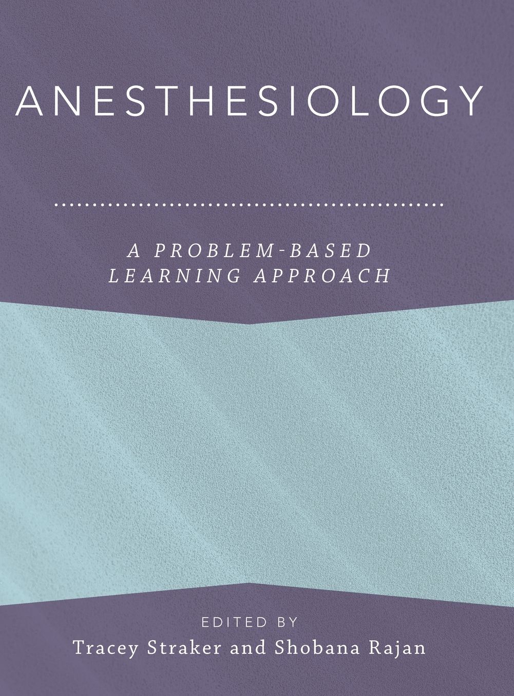 Anesthesiology: A Problem-Based Learning Approach