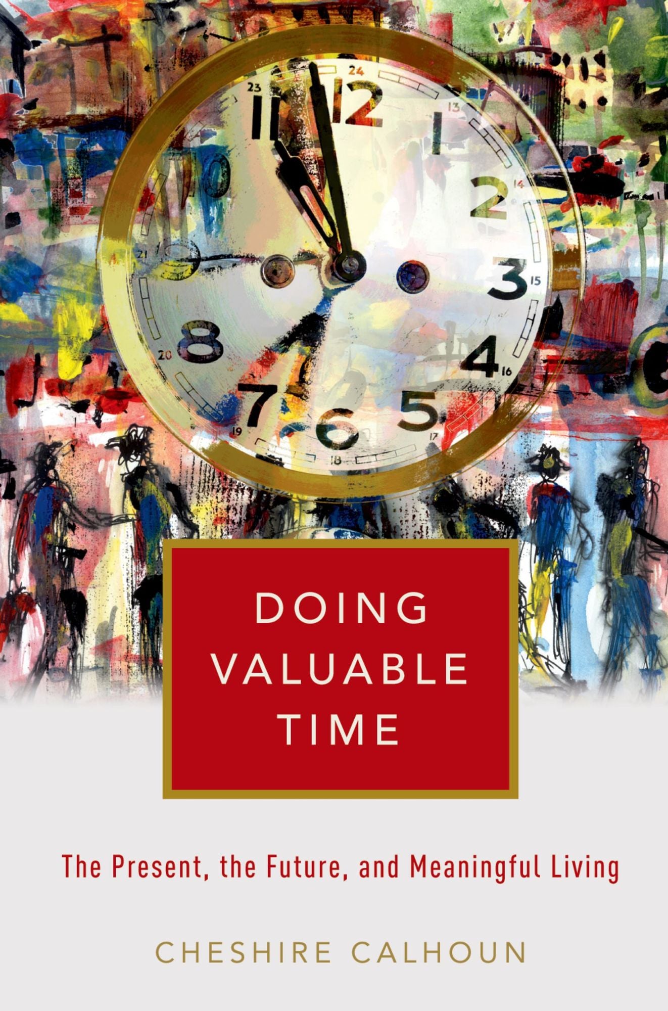 Doing Valuable Time: The Present, the Future, and Meaningful Living