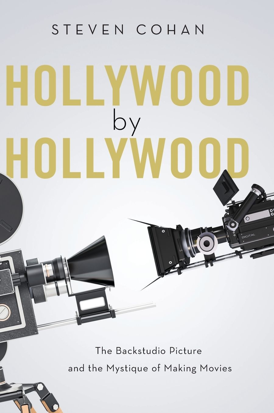 Hollywood by Hollywood: The Backstudio Picture and the Mystique of Making Movies