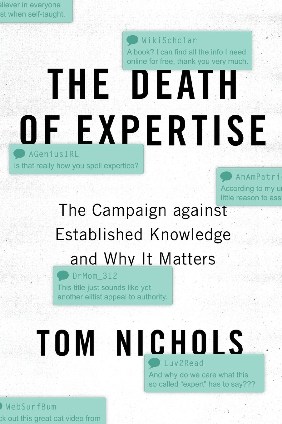 The Death of Expertise: The Campaign against Established Knowledge and Why it Matters