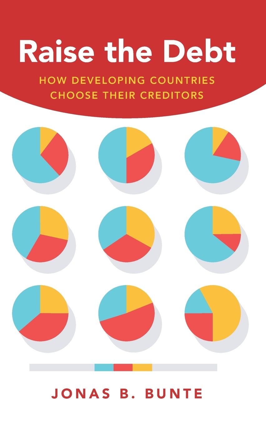 Raise the Debt : How Developing Countries Choose Their Creditors