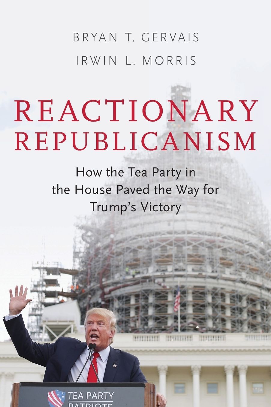 Reactionary Republicanism: How the Tea Party in the House Paved the Way for Trump's Victory