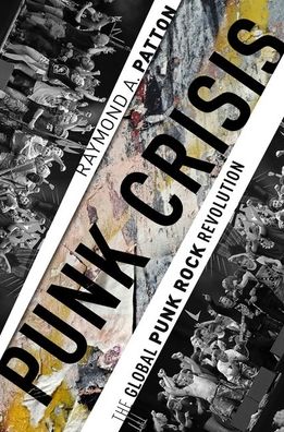 Punk Crisis : The Global Punk Rock Revolution