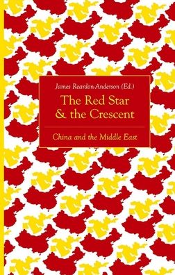 The Red Star and the Crescent: China and the Middle East