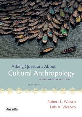 Asking Questions About Cultural Anthropology: A Concise Introduction
