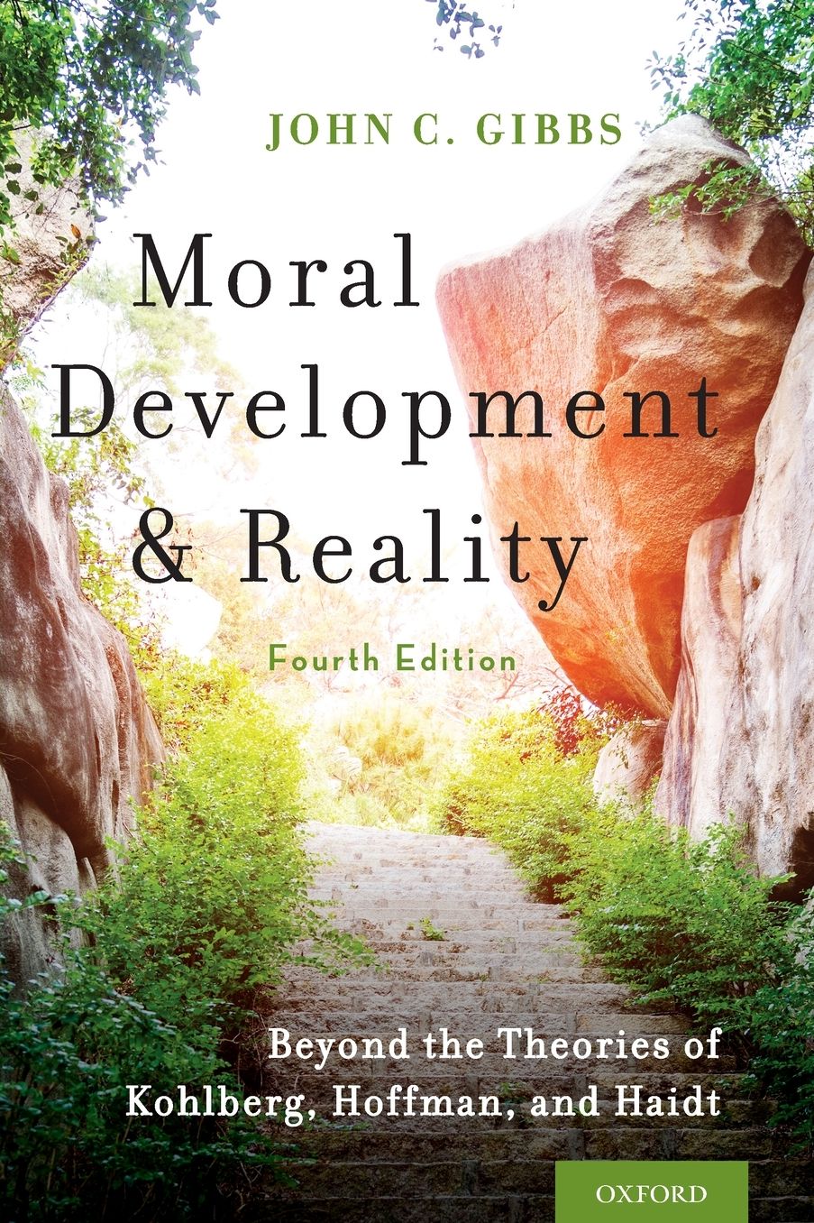 Moral Development and Reality : Beyond the Theories of Kohlberg, Hoffman, and Haidt