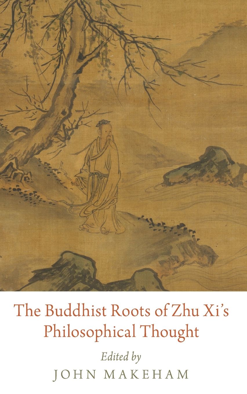 The Buddhist Roots of Zhu Xi