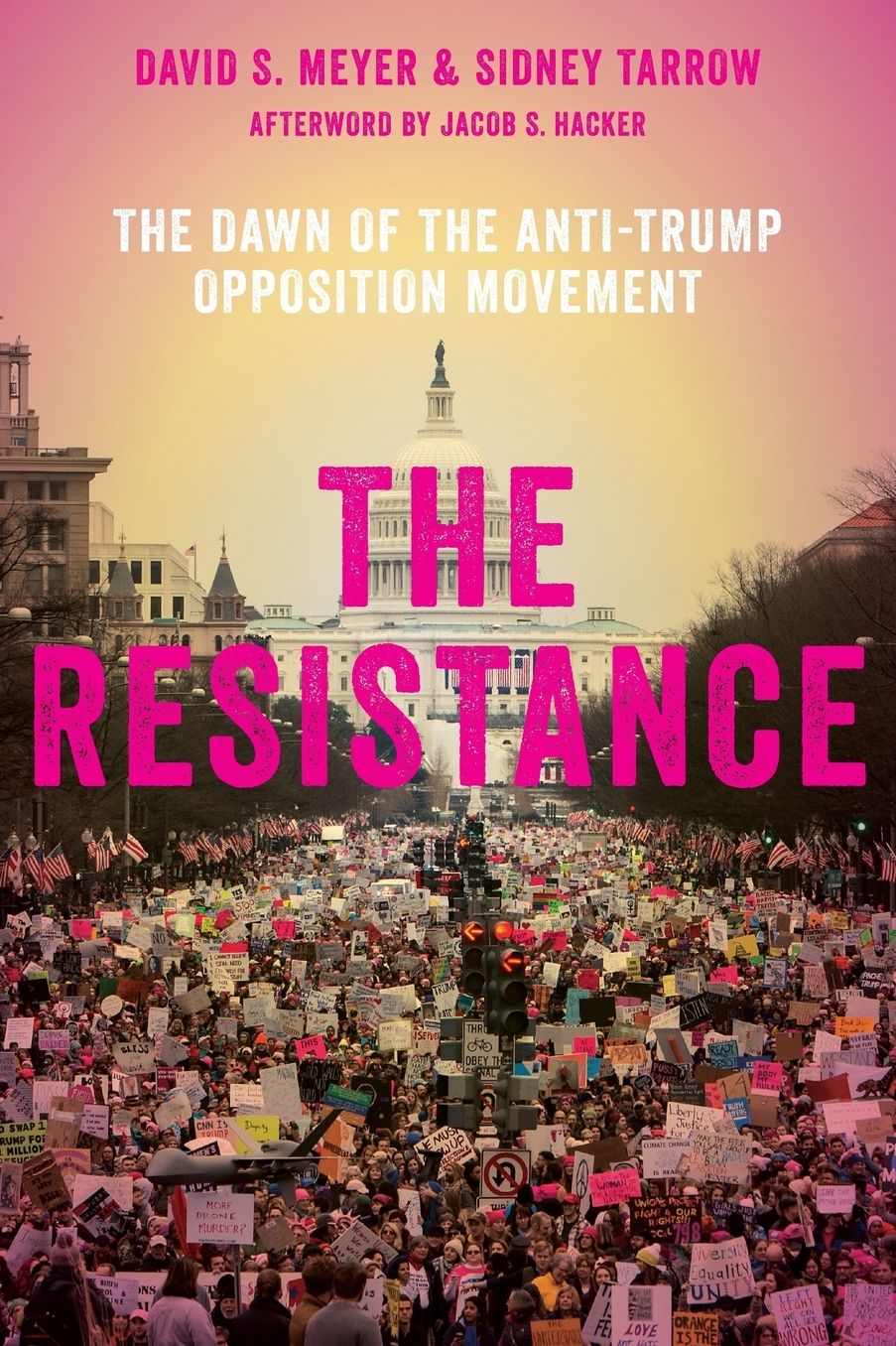 The Resistance: The Dawn of the Anti-Trump Opposition Movement