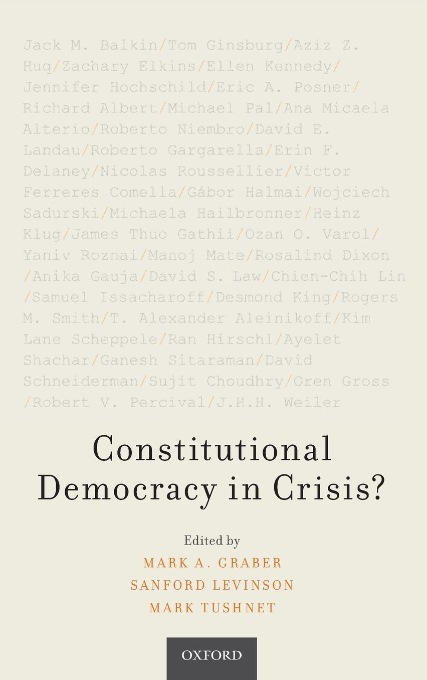 Constitutional Democracy in Crisis?