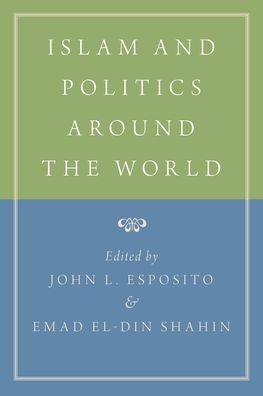 Islam and Politics Around the World